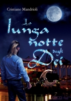 La lunga notte degli Dei (Italian Edition) B0CGC7DJ6C Book Cover