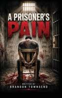 A Prisoner's Pain B0H7X7VKYM Book Cover