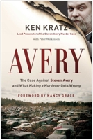Avery: The Case Against Steven Avery and What "making a Murderer" Gets Wrong 1944648003 Book Cover