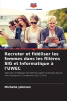 Recruter et fidéliser les femmes dans les filières SIG et Informatique à l'UWEC (French Edition) 6209899404 Book Cover