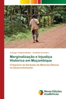 Marginalização e Injustiça Histórica em Moçambique (Portuguese Edition) 6206761177 Book Cover