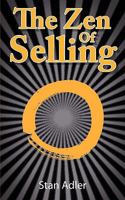 The Zen of Selling: The Way to Profit from Life's Everyday Lessons 0814404332 Book Cover