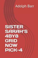 SISTER SARAH’S 4BY8 GRID NOW PICK-4 1720226822 Book Cover