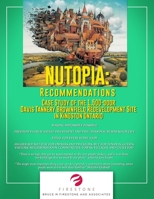 NUTOPIA: RECOMMENDATIONS: Case Study of the 1,500-door Davis Tannery Brownfield Redevelopment Site in Kingston Ontario 171348787X Book Cover