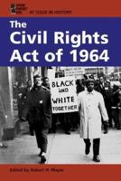 At Issue in History - The Civil Rights Act of 1964 (hardcover edition) (At Issue in History) 0737723041 Book Cover
