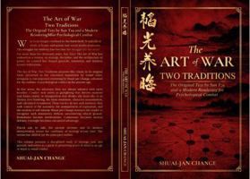 The Art of War: Two Traditions: The Original Text by Sun Tzu and a Modern Rendering for Psychological Combat B0GWWH48SD Book Cover