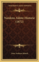 Nordens Aldste Historie (1872) 1160205248 Book Cover