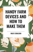 Handy Farm Devices and How to Make Them 0921335776 Book Cover