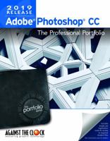 Adobe Photoshop CC 2019: The Professional Portfolio 1946396184 Book Cover