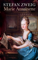 Marie Antoinette. Bildnis eines mittleren Charakters 0802139094 Book Cover