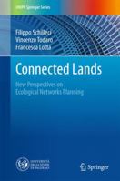 Connected Lands: New Perspectives on Ecological Networks Planning 3319552325 Book Cover