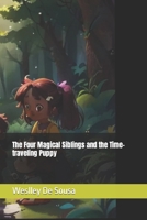 The Four Magical Siblings and the Time-traveling Puppy B0CRVS2HVX Book Cover