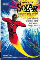 Doctor Solar: Man of the Atom Volume 2 1616553243 Book Cover