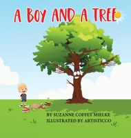 A Boy and A Tree 0578370387 Book Cover