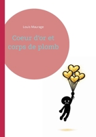 Coeur d'or et corps de plomb (French Edition) 232285851X Book Cover
