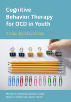 Cognitive Behavior Therapy for Ocd in Youth: A Step-By-Step Guide 1433831856 Book Cover