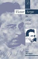 Victor Serge: The Uses of Dissent (Berg French Studies Series) 0854967664 Book Cover
