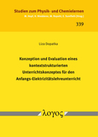 Konzeption Und Evaluation Eines Kontextstrukturierten Unterrichtskonzeptes Fur Den Anfangs-Elektrizitatslehreunterricht 3832555145 Book Cover