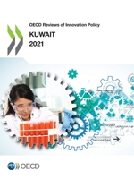 OECD Reviews of Innovation Policy: Kuwait 2021 9264702253 Book Cover