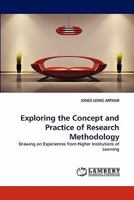 Exploring the Concept and Practice of Research Methodology: Drawing on Experiences from Higher Institutions of Learning 3844319204 Book Cover