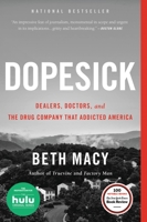 Dopesick: Dealers, Doctors, and the Drug Company that Addicted America 0316551244 Book Cover