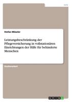 Leistungsbeschr�nkung der Pflegeversicherung in vollstation�ren Einrichtungen der Hilfe f�r behinderte Menschen 3656675686 Book Cover