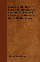 Forness Folk, The'r Sayins An' Dewins 144605134X Book Cover