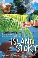 Island Story: A True Story of a Never Ending Summer 1935548026 Book Cover