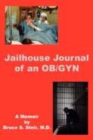 Jailhouse Journal of an OB/GYN 1434374602 Book Cover