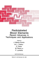 Radiolabeled Blood Elements: Recent Advances in Techniques and Applications (NATO Science Series A: Life Sciences) 0306447002 Book Cover