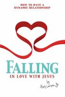 Falling in love with jesus 0992349907 Book Cover