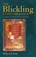 The Blickling Concordance: A Lexicon to The Blickling Homilies 082649773X Book Cover