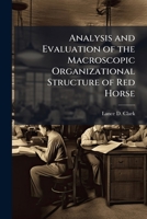 Analysis and Evaluation of the Macroscopic Organizational Structure of Red Horse 1288255446 Book Cover
