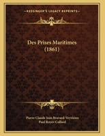 Des Prises Maritimes (1861) 1169540295 Book Cover