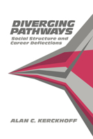 Diverging Pathways: Social Structure and Career Deflections 0521033209 Book Cover