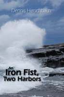 An Iron Fist, Two Harbors 1682010201 Book Cover