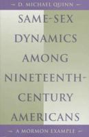 Same-Sex Dynamics among Nineteenth-Century Americans: A MORMON EXAMPLE 025202205X Book Cover