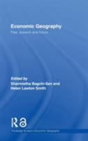 Economic Geography: Past, Present and Future 1138867152 Book Cover
