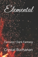 Elemental: Fantasy / Dark Fantasy B0F1GMNJBF Book Cover
