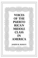 Voices of the Puerto Rican Middle Class in America 148096719X Book Cover