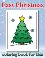 Easy Christmas: coloring book for kids B0CKZN2HXF Book Cover