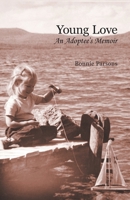 Young Love: An Adoptee's Memoir 1525551302 Book Cover