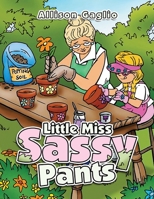 Little Miss Sassy Pants 1489721088 Book Cover