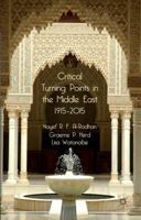 Critical Turning Points in the Middle East: 1915 - 2015 1137311916 Book Cover