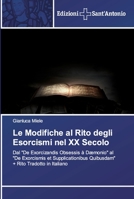 Le Modifiche al Rito degli Esorcismi nel XX Secolo 613839190X Book Cover