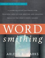 Wordsmithing: Classroom Ready Materials for Teaching Nonfiction Writing and Analysis Skills in the High School Grades 1475807368 Book Cover