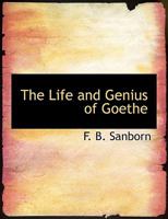 The Life and Genius of Goethe B0BP89PSBP Book Cover