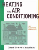 Heating and Air Conditioning (The Illustrated Home Series) 0773761462 Book Cover