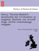 Henry Thomas Buckle's Geschichte der Civilisation in England. 1241794065 Book Cover