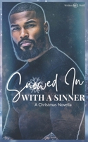 Snowed in with a Sinner: A Christmas Novella B0G4WL824X Book Cover